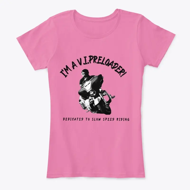 I’m a V.I.PRELOADER-Women’s 